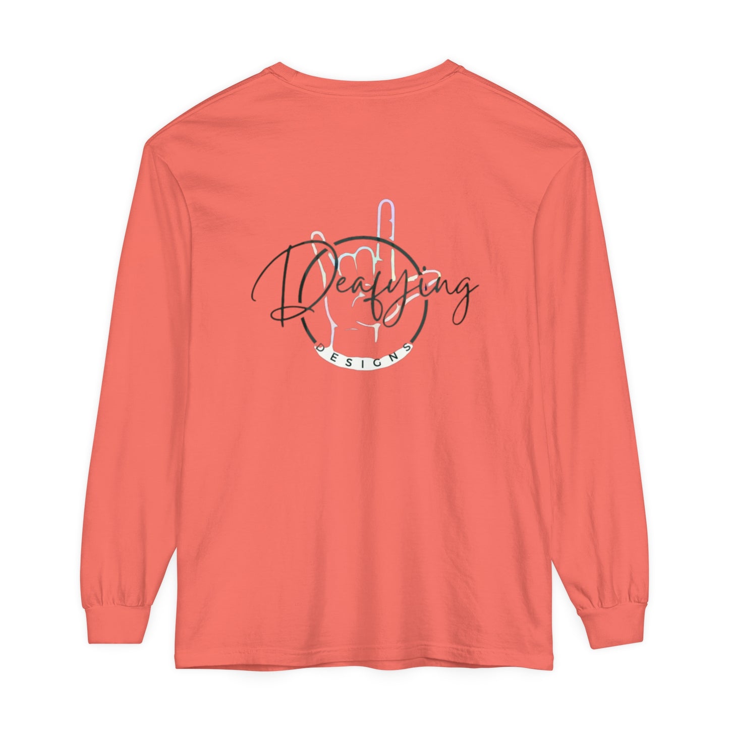 Deafying Designs Unisex Long Sleeve T-Shirt
