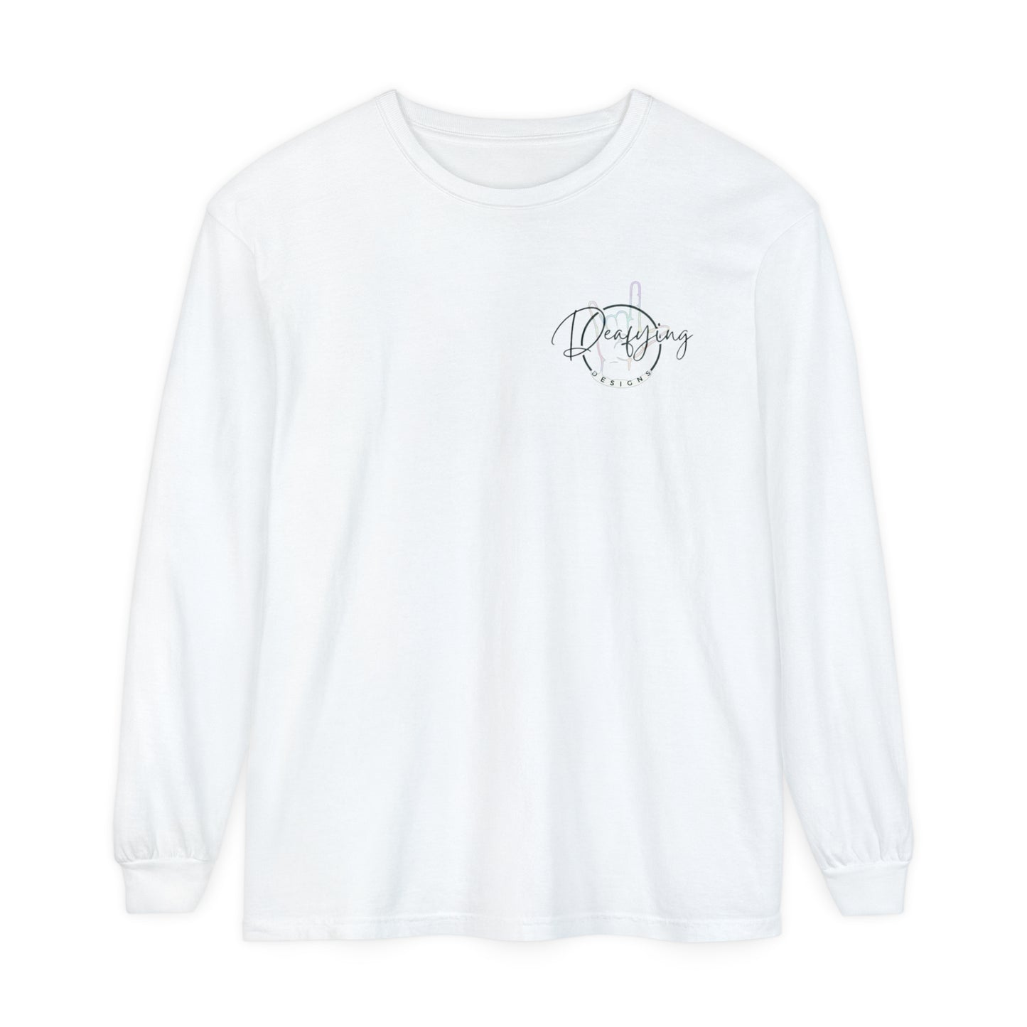 Deafying Designs Unisex Long Sleeve T-Shirt