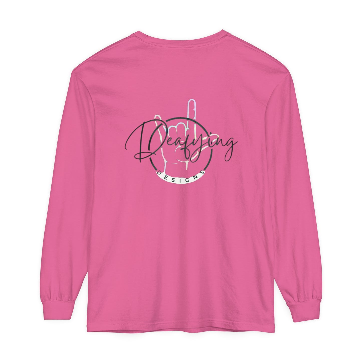 Deafying Designs Unisex Long Sleeve T-Shirt